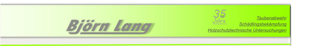Taubenabwehr Sch�dlingsbek�mpfung Holzschutztechnische Untersuchungen